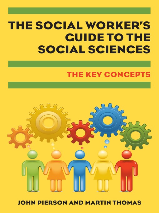 Title details for The Social Worker's Guide to the Social Sciences by John Pierson - Available